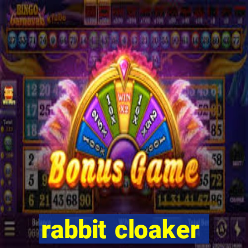 rabbit cloaker